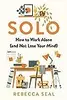 Solo: How to Work Alone