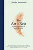 The Art of Rest: How to Find Respite in the Modern Age