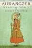 Aurangzeb: The Man and the Myth
