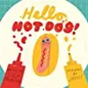 Hello, Hot Dog!