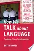 How We Talk about Language