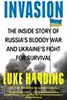 Invasion: The Inside Story of Russia's Bloody War and Ukraine's Fight for Survival
