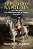 The Fall of Napoleon, Volume I: The Allied Invasion of France, 1813–1814