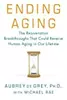 Ending Aging: The Rejuvenation Breakthroughs That Could Reverse Human Aging in Our Lifetime