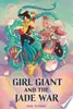 Girl Giant and the Jade War