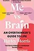 Me vs Brain: An Overthinker’s Guide to Life