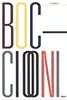 Umberto Boccioni (1882-1916). Genio e memoria