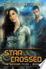 Star Crossed: 7 Novels of Space Exploration, Alien Races, Adventure, and Romance