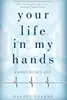 Your Life in My Hands: A Junior Doctor's Story