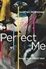 Perfect Me: Beauty as an Ethical Ideal