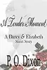 A Tender Moment: A Darcy and Elizabeth Short Story