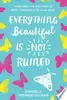 Everything Beautiful Is Not Ruined