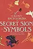Element Encyclopedia of Secret Signs and Symbols: The Ultimate A-Z Guide from Alchemy to the Zodiac