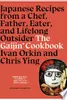 The Gaijin Cookbook: Japanese Recipes from a Chef, Father, Eater, and Lifelong Outsider