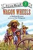 Wagon Wheels, Level 3, Grade 2-4