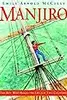 Manjiro: The Boy Who Risked His Life for Two Countries