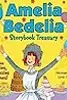 Amelia Bedelia Storybook Treasury #2 (Classic): Calling Doctor Amelia Bedelia; Amelia Bedelia and the Cat; Amelia Bedelia Bakes Off