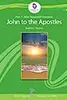 New Testament Overview Beginner: John to the Apostles, Student Part #1