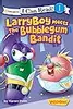 LarryBoy Meets the Bubblegum Bandit