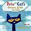 Pete the Cat's Groovy Guide to Life