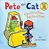 Pete the Cat: Construction Destruction