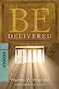 Be Delivered (Exodus): Finding Freedom by Following God