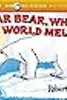 Polar Bear, Why Is Your World Melting?