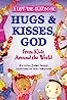 Hugs and Kisses, God: A Lift-the-Flap Book