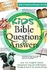 Kids' Bible Questions & Answers: All the Things You’ve Wondered About Explained--from Genesis to Revelation
