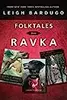 Folktales from Ravka: Little Knife, The Too-Clever Fox, The Witch of Duva