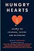 Hungry Hearts: Essays on Courage, Desire, and Belonging