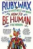 How to Be Human The Manual
