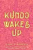 Kundo Wakes Up