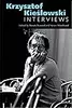 Krzysztof Kieslowski: Interviews