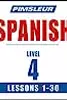 Pimsleur Spanish Level 4: Learn to Speak and Understand Latin American Spanish with Pimsleur Language Programs