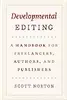 Developmental Editing: A Handbook for Freelancers, Authors, and Publishers