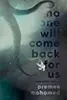 No One Will Come Back For Us and Other Stories