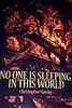 No One is Sleeping in This World
