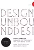 Design Unbound: Designing for Emergence in a White Water World, Volume 2: Ecologies of Change