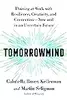 Tomorrowmind: Thriving at Work with Resilience, Creativity, and Connection―Now and in an Uncertain Future