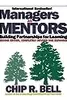 Managers as Mentors 2 Ed: Building Partnerships for Learning