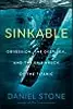 Sinkable: Obsession, the Deep Sea and the Shipwreck of the Titanic