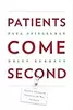 Patients Come Second: Leading Change by Changing the Way You Lead