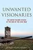 Unwanted Visionaries: The Soviet Failure in Asia at the End of the Cold War