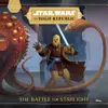 Star Wars the High Republic: the Battle for Starlight