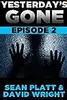 Yesterday's Gone: Episode 2