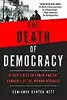 The Death of Democracy: Hitler's Rise to Power and the Downfall of the Weimar Republic