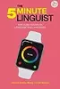 The 5-Minute Linguist: Bite-sized Essays on Language and Languages