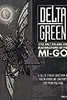 Delta Green: Eyes Only Volume One, Machinations of the Mi-Go