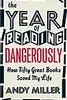 The Year of Reading Dangerously: How Fifty Great Books Saved My Life